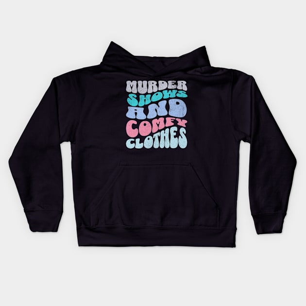 Murder Shows and Comfy Clothes True Crime Lover Kids Hoodie by Lavender Celeste